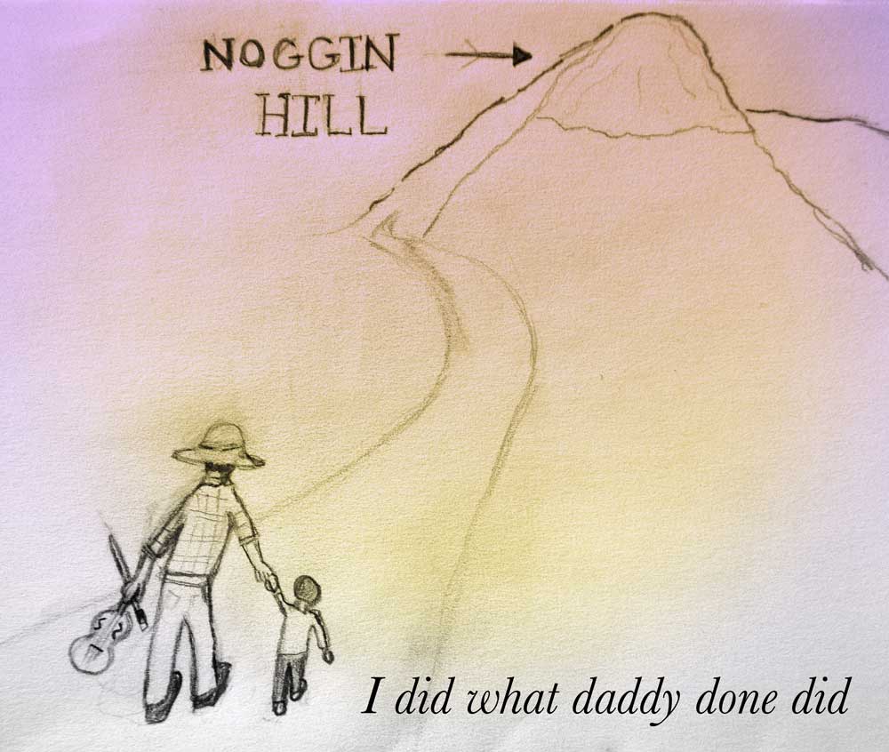 Noggin Hill's I Did What Daddy Album Cover